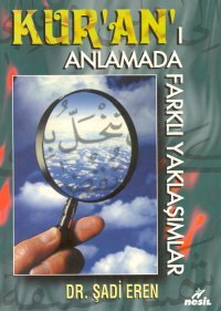 Kur'an'i Anlamada Farkli Yaklasimlar Books