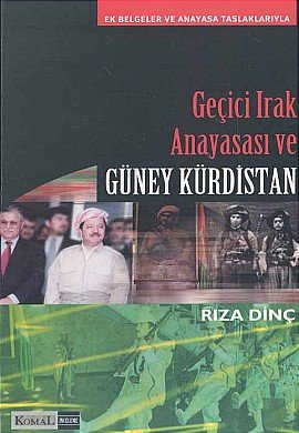 Gecici Irak Anayasasi ve Guney Kurdistan Ek Belgeler ve Anayasa Taslaklariyla Books