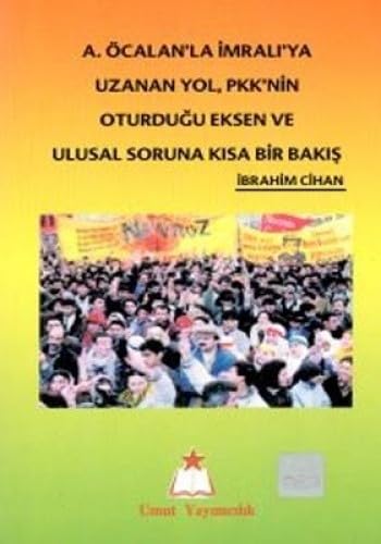 A.ÖCALANLA İMRALIYA UZANAN YOL PKK Politics & History