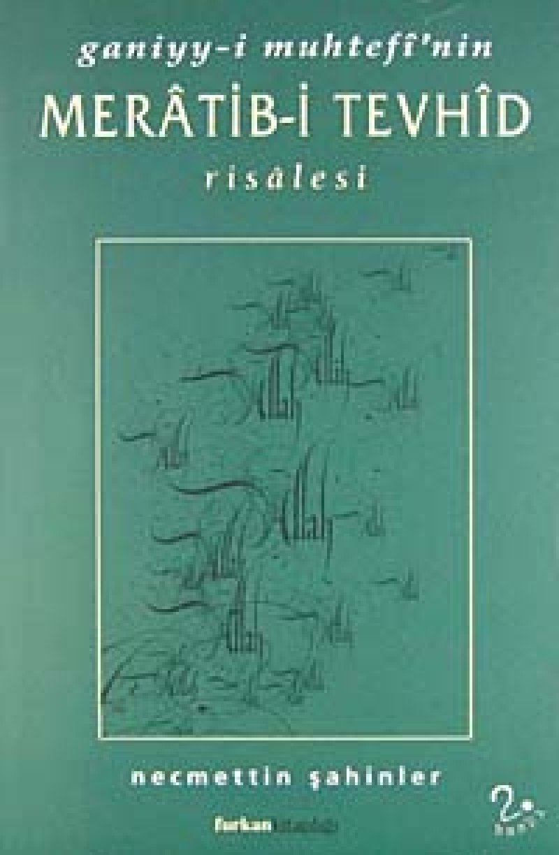 Ganiyy-i Muhtefi'nin Meratib-i Tevhid Risalesi Books
