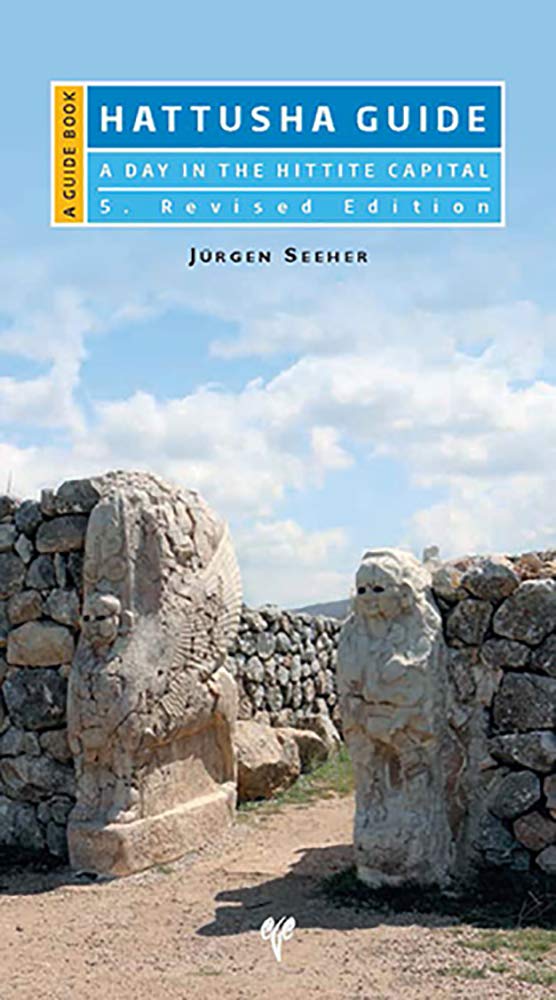 Hattusha Guide: A Day in the Hittite Capital Social Sciences