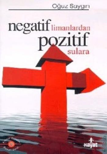 NEGATİF LİMANLARDAN POZİTİF SULARA Lifestyle
