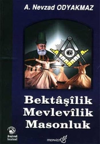 BEKTAŞİLİK MEVLEVİLİK MASONLUK Religion & Esotericism
