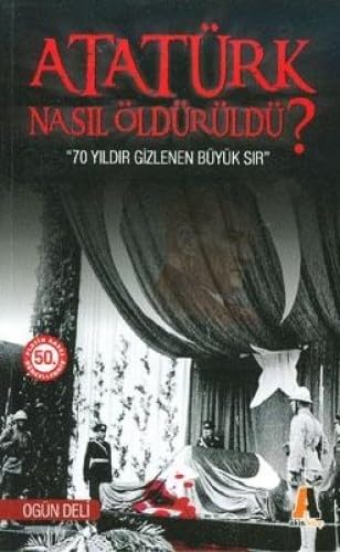 ATATÜRK NASIL ÖLDÜRÜLDÜ Memories
