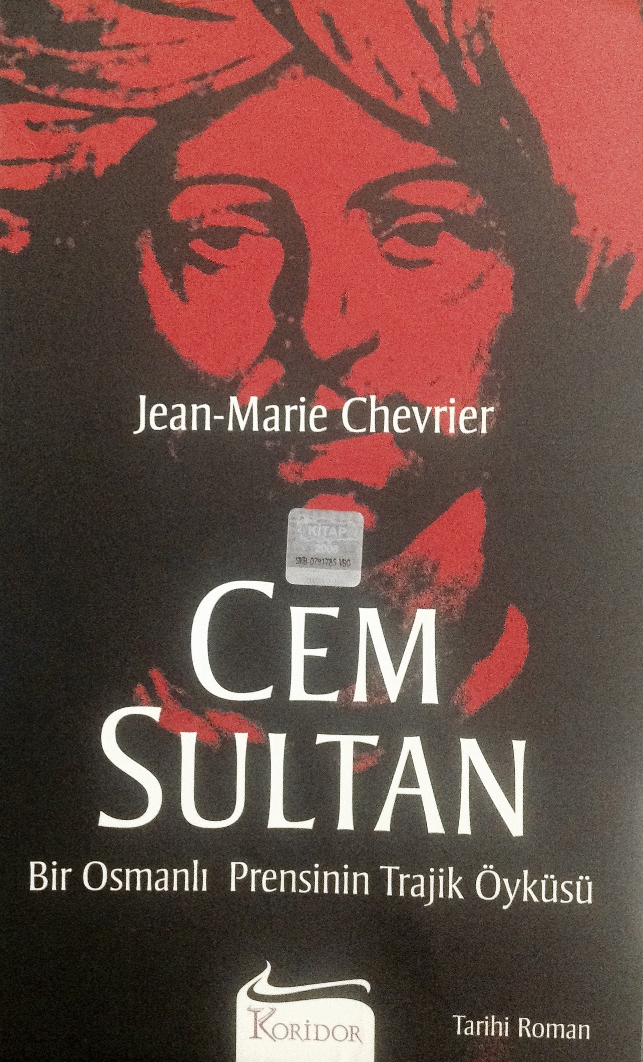 Cem Sultan Bir Osmanlı Prensinin Trajik Öyküsü Books
