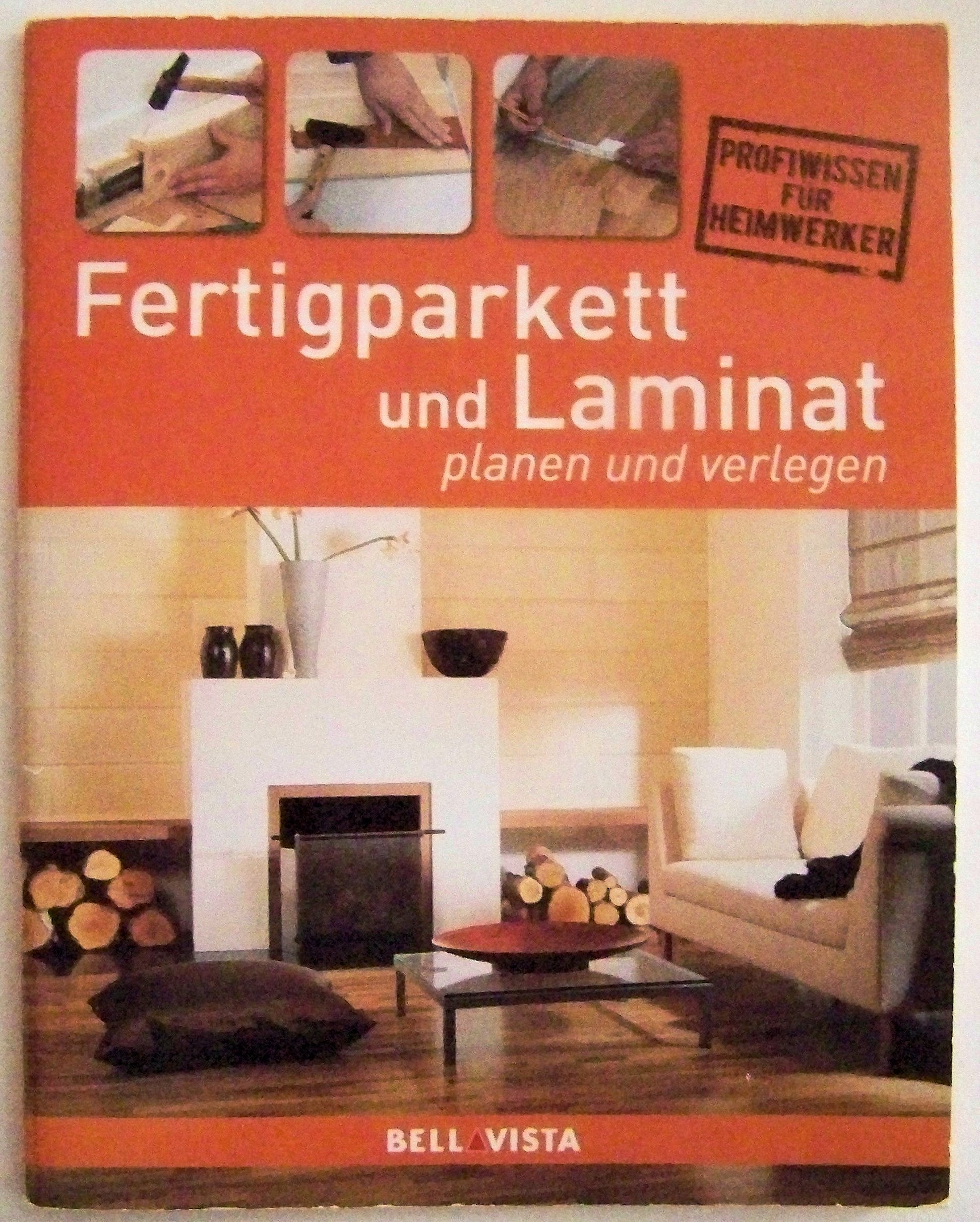 Fertigparkett und Laminat - planen und ausführen - Profiwissen für Handwerker Books