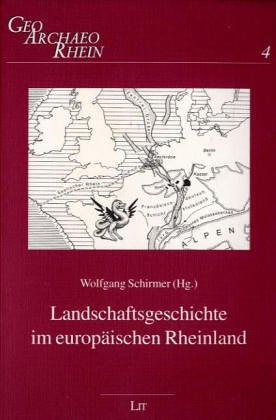 Landschaftsgeschichte im europäischen Rheinland Business & Technology