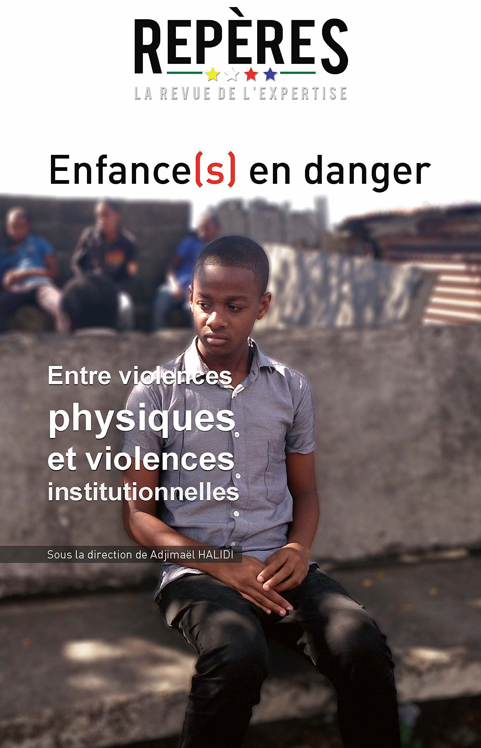 Enfance(s) en danger: Entre violences physiques et violences institutionnelles (1) Education & Training