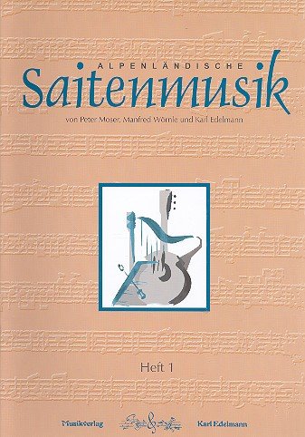 Alpenländische Saitenmusik Band 1: für Hackbrett (Gitarre), Zither und Harfe Music