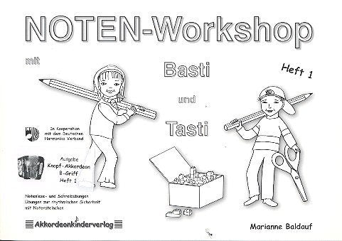 Noten-Workshop mit Tasti und Basti Band 1: für Knopfgriff-Akkordeon B-Griff Music
