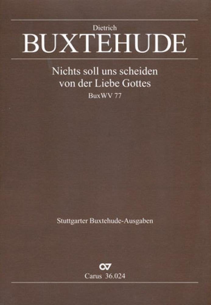 Buxtehude: Nichts soll uns scheiden von der Liebe Gottes (BuxWV 77). Partitur Sheet Music