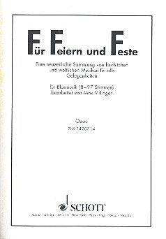 Für Feiern und Feste: Eine neuzeitliche Sammlung von kirchlichen und weltlichen Musiken für alle Gelegenheiten. Blasorchester (8-27 Stimmen). Oboe. Sheet Music