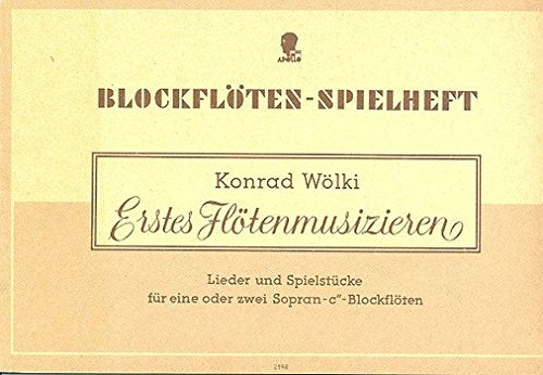 Erstes Flötenmusizieren: Lieder und Spielstücke. 1 oder 2 Sopran-Blockflöten. Sheet Music