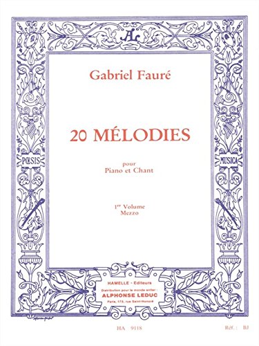 GABRIEL FAURE : 20 MELODIES - MEZZO - VOL. 1 - PIANO & CHANT (MEZZO) Sheet Music