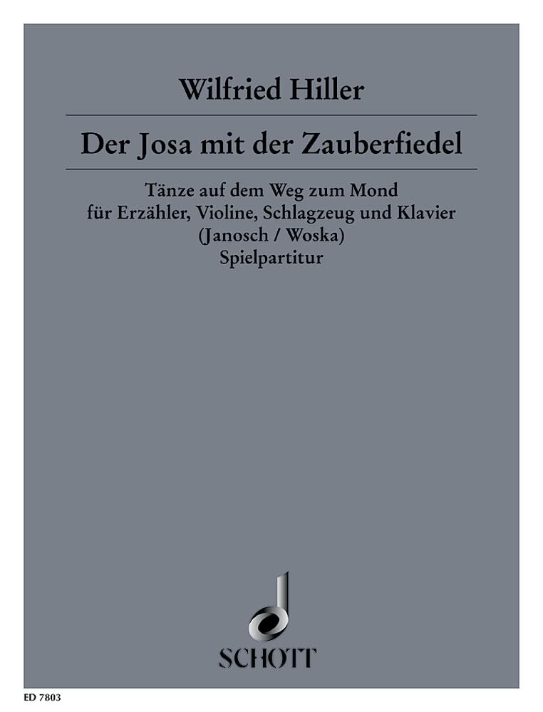 Der Josa mit der Zauberfiedel: Tänze auf dem Weg zum Mond. Erzähler, Violine, Schlagzeug und Klavier. Spielpartitur. Film, Art & Culture