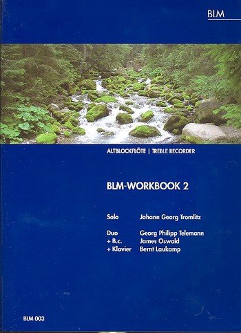 BLM-Workbook 2: für Altblockflöte (Solo, Duo und Alt/Klavier) Music