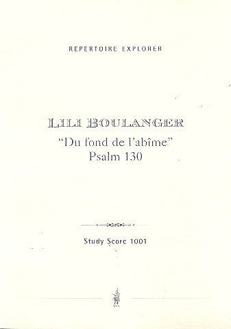 Du fond de l'abime: für Soli, gem Chor, Orgel und orchester Music